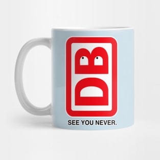 DB - see you never. Mug